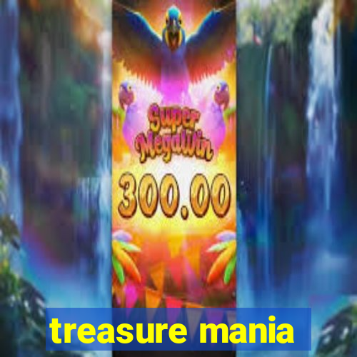 treasure mania