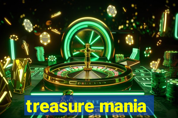 treasure mania