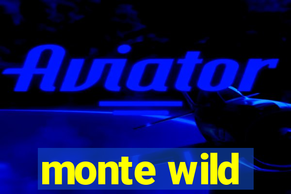 monte wild