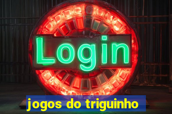 jogos do triguinho