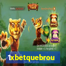 1xbetquebrou