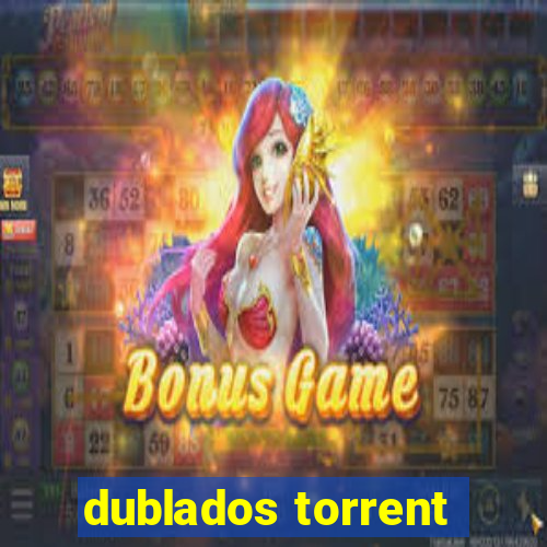 dublados torrent