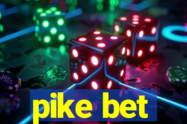 pike bet