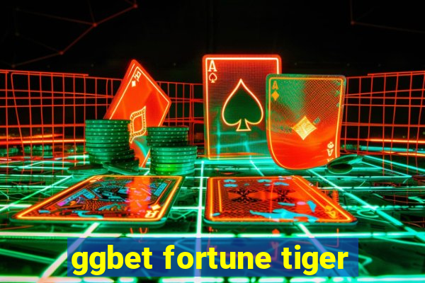 ggbet fortune tiger