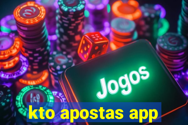 kto apostas app