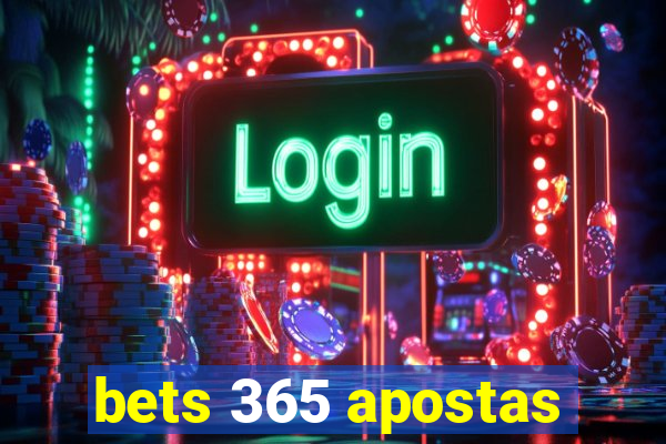 bets 365 apostas