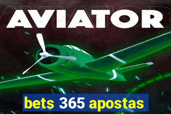 bets 365 apostas