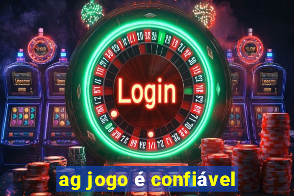 ag jogo é confiável