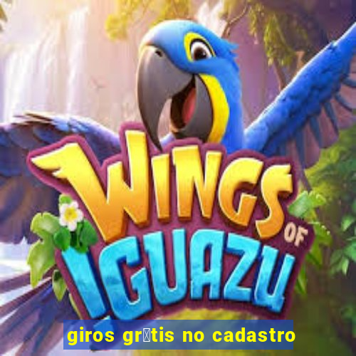 giros gr谩tis no cadastro