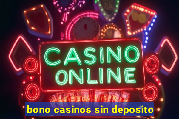 bono casinos sin deposito