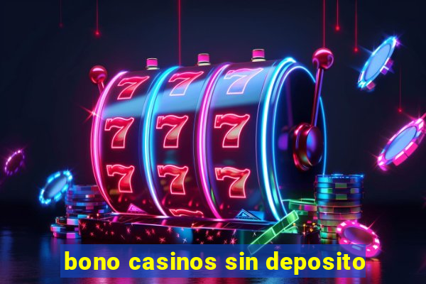 bono casinos sin deposito