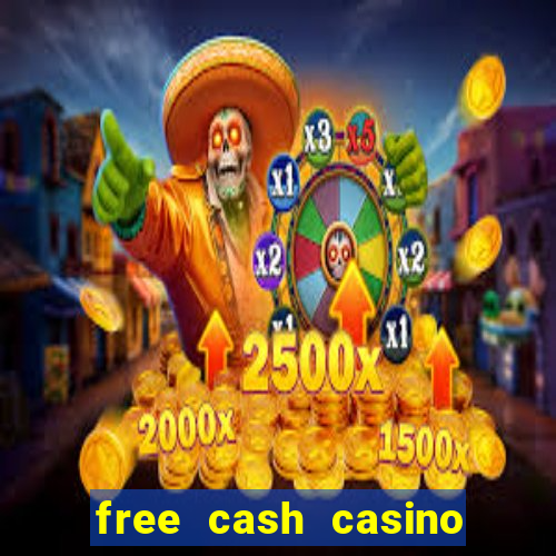 free cash casino no deposit