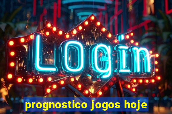 prognostico jogos hoje