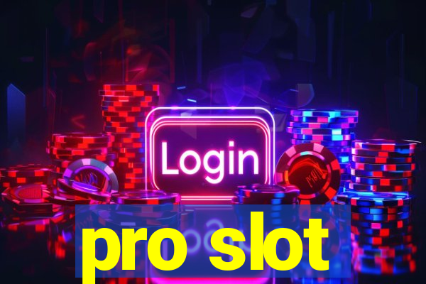 pro slot