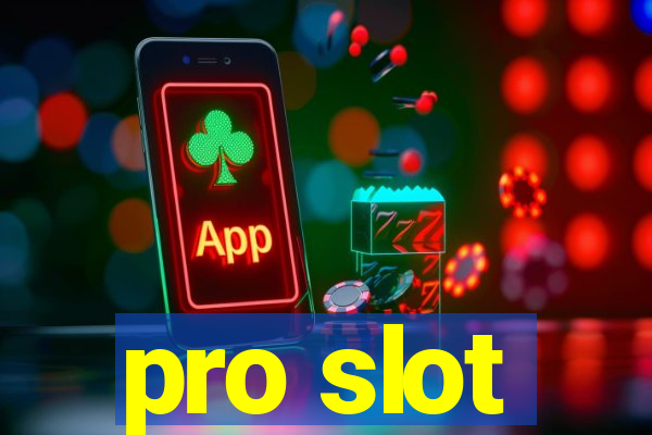 pro slot