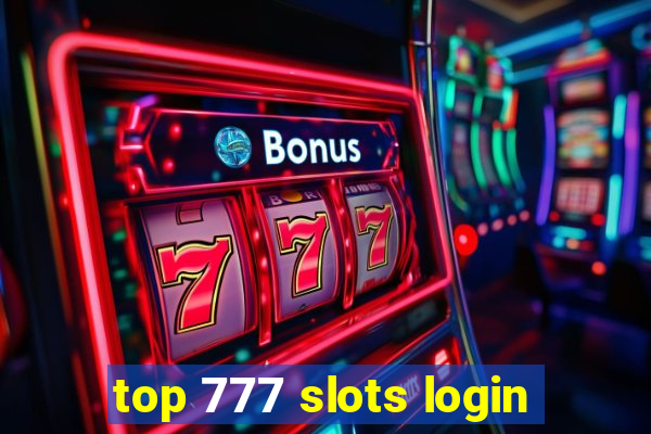 top 777 slots login