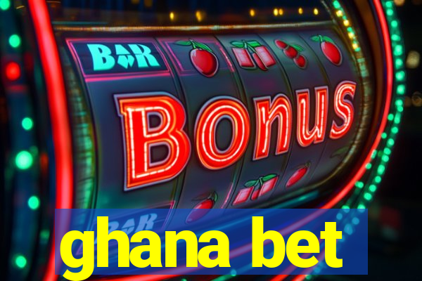 ghana bet