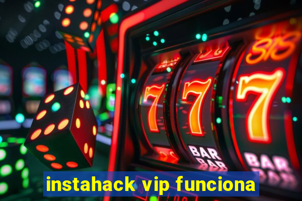 instahack vip funciona