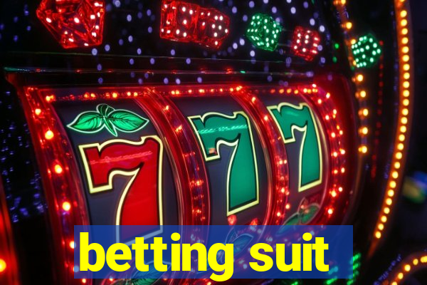 betting suit