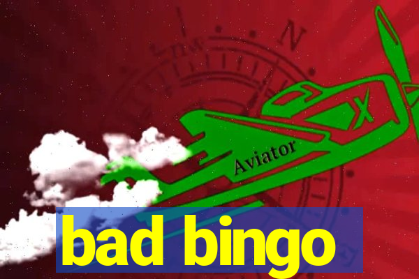 bad bingo