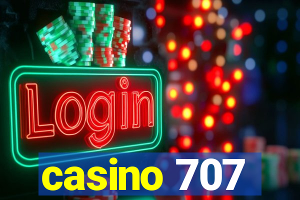 casino 707