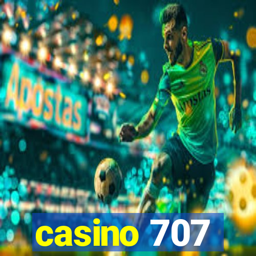 casino 707