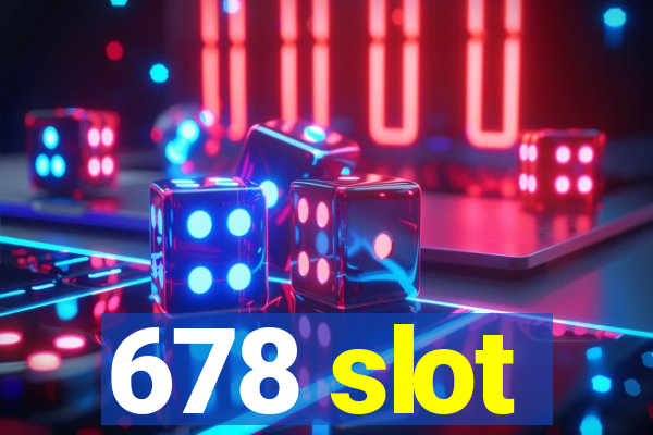 678 slot