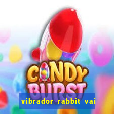 vibrador rabbit vai e vem