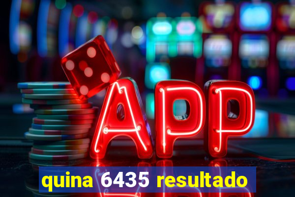 quina 6435 resultado