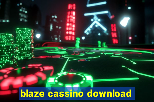 blaze cassino download