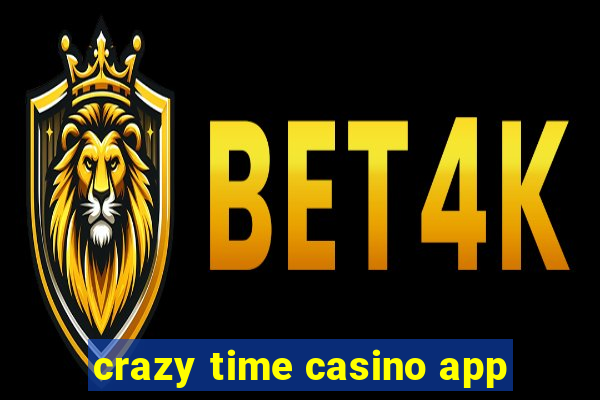 crazy time casino app