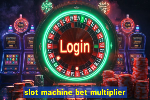 slot machine bet multiplier