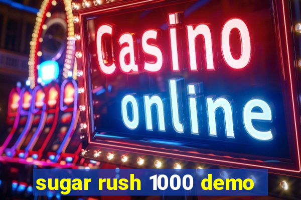 sugar rush 1000 demo