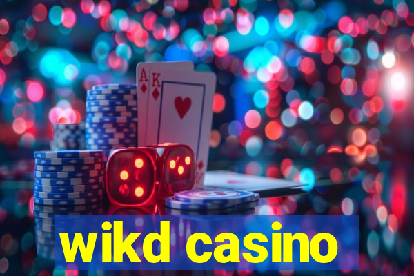 wikd casino