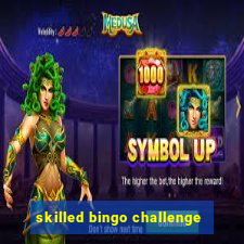 skilled bingo challenge