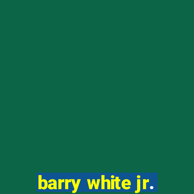 barry white jr.