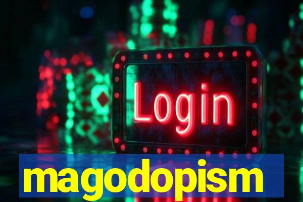 magodopism