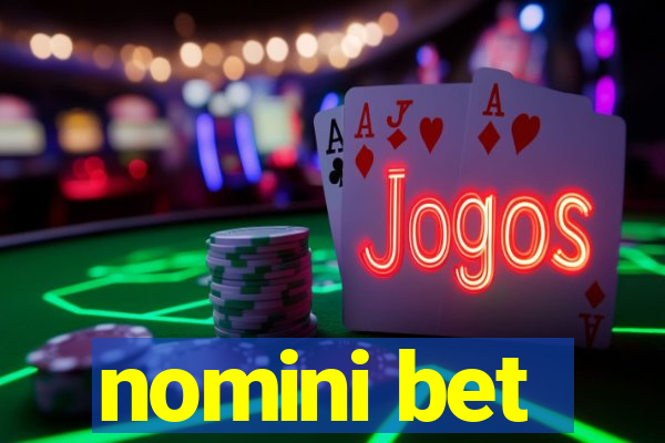 nomini bet