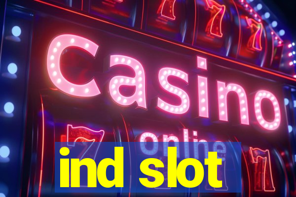 ind slot