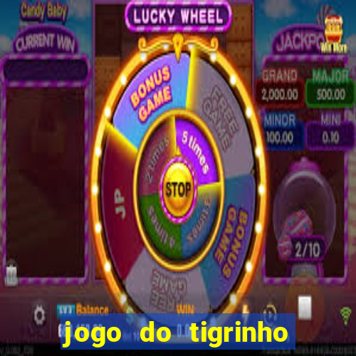 jogo do tigrinho minimo 1 real