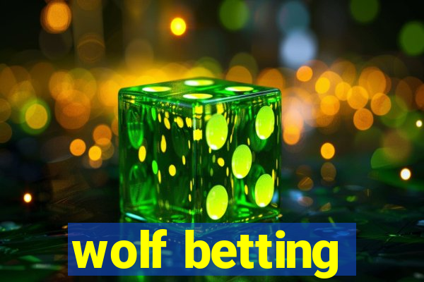 wolf betting