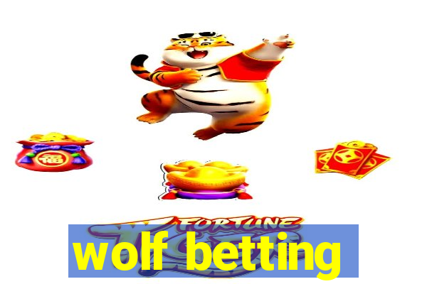 wolf betting