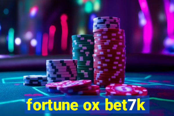 fortune ox bet7k