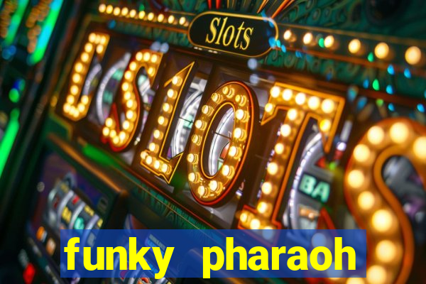 funky pharaoh jackpot king slot game