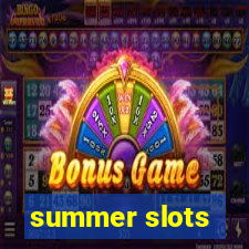 summer slots