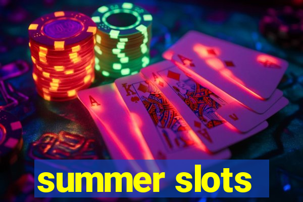 summer slots