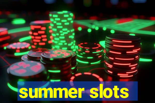 summer slots