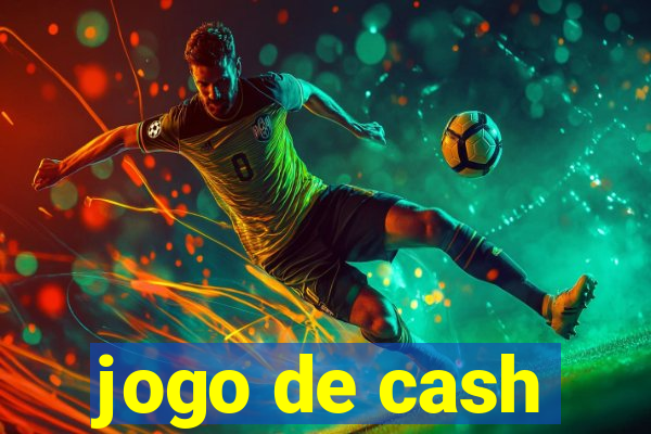 jogo de cash