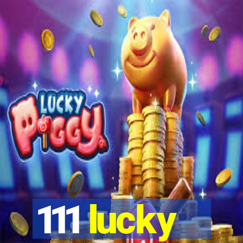 111 lucky