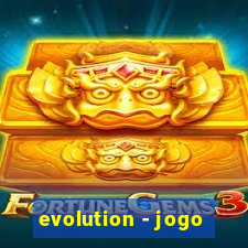 evolution - jogo